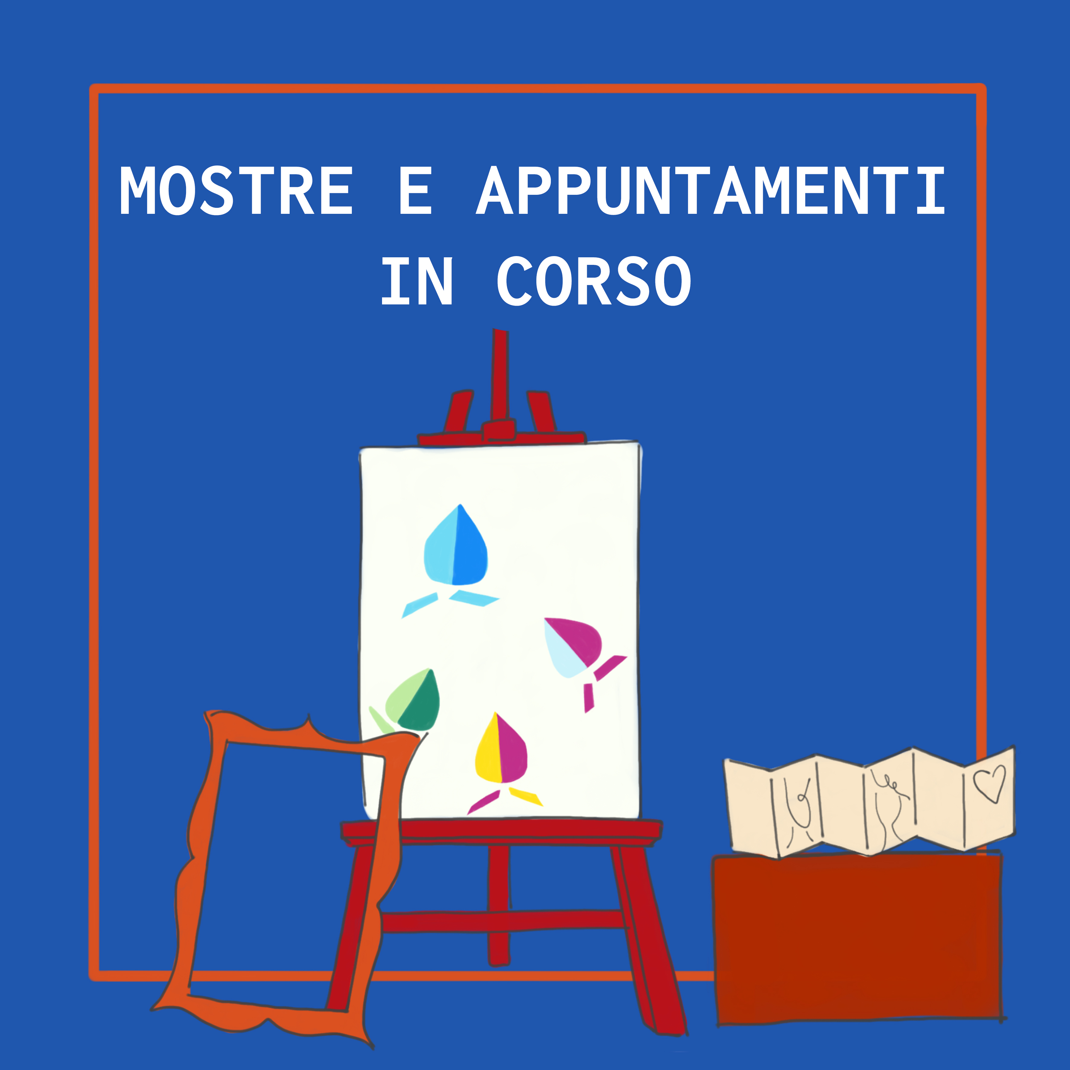 Mostre e appuntamenti in corso